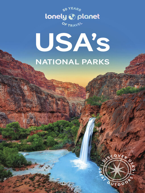 Title details for Lonely Planet USA's National Parks by Lonely Planet - Available